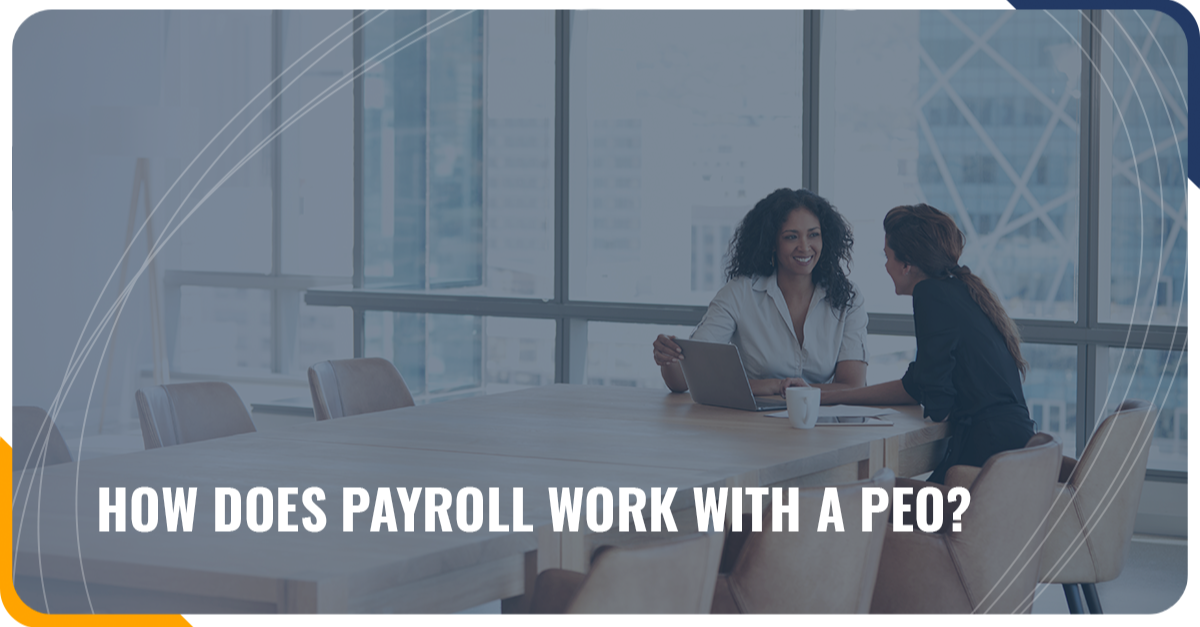 How Does Payroll Work With a PEO?