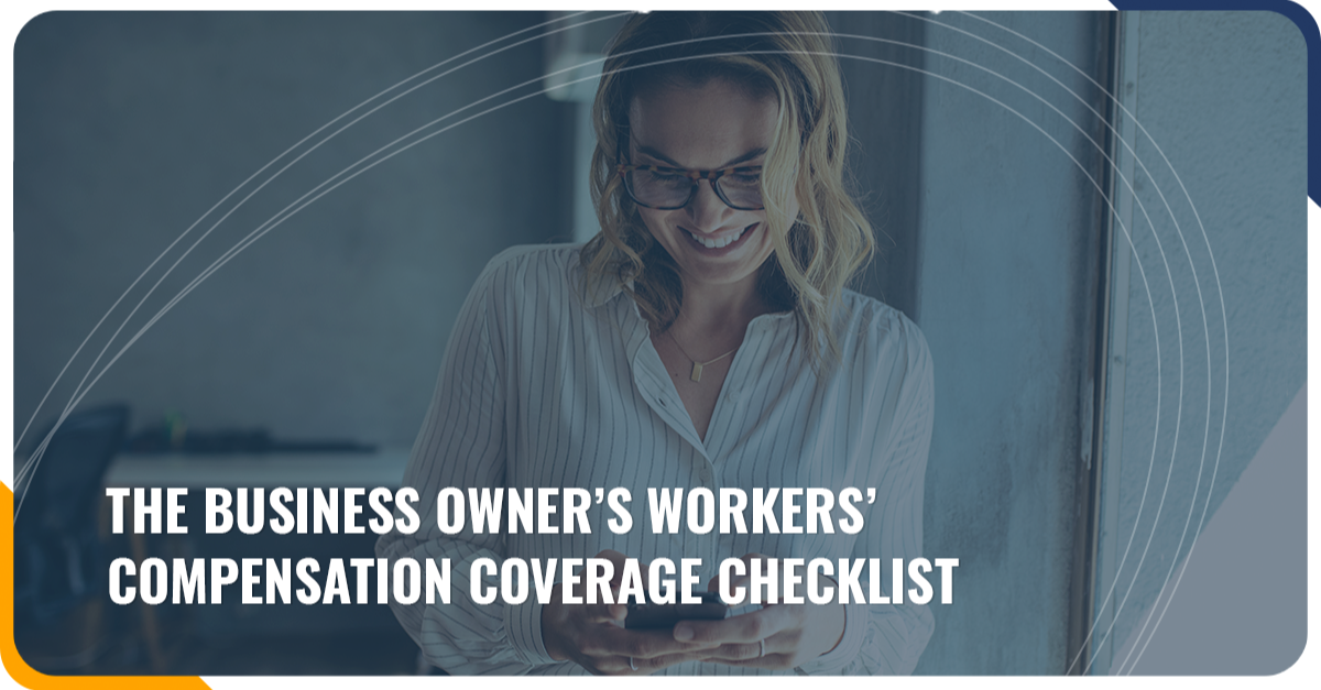 The Business Owner’s Workers’ Compensation Coverage Checklist